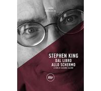 Stephen King. Dal libro allo schermo - [Minimum Fax]