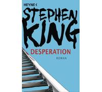 Stephen King Joachim Körber Desperation: Roman (Tascabile)