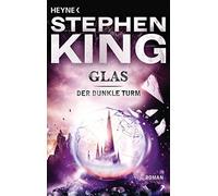 Stephen King Joachim Körber Glas: Roman (Der Dunkle Turm, Band 4) (Tascabile)