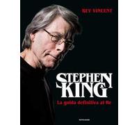 Stephen King. La guida definitiva del Re