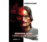 Stephen King, l'altra metà oscura