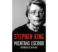 Stephen King Mientras escribo: Memorias de un oficio / On Writing: A (Tascabile)