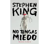 Stephen King Never Flinch (No tengas miedo) Spanish Edition (Tascabile)