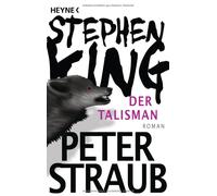 Stephen King Peter Straub Der Talisman: Roman (Tascabile)