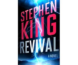 Stephen King: REVIVAL (Hardcover); 2014 Edition
