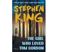 Stephen King The Girl Who Loved Tom Gordon (Tascabile)