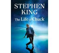 Stephen King The Life of Chuck (Copertina rigida)