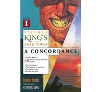 Stephen King's The Dark Tower: A Concordance, Volume I by Robin Furth (2003-07-22)