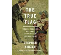 Stephen Kinzer The True Flag (Tascabile)
