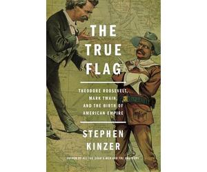 Stephen Kinzer The True Flag (Tascabile)