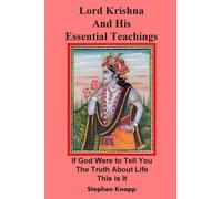 Stephen Knapp Lord Krishna and His Essential Teachings (Tascabile)