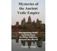 Stephen Knapp Mysteries of the Ancient Vedic Empire (Tascabile)