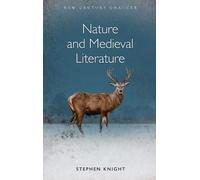 Stephen Knight Nature and Medieval Literature (Copertina rigida)