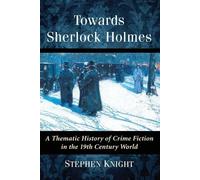 Stephen Knight Towards Sherlock Holmes (Tascabile)