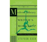 Stephen Koch The Modern Library Writer's Workshop (Tascabile)