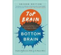 Stephen Kosslyn G. Wayne Miller Top Brain, Bottom Brain (Tascabile)