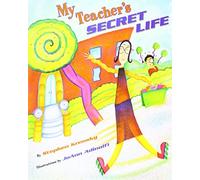 Stephen Krensky My Teacher's Secret Life (Copertina rigida)