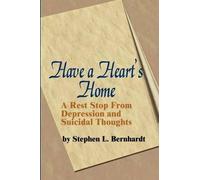 Stephen L Bernhardt Have a Heart's Home (Tascabile)