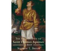 Stephen L Brock The Philosophy of Saint Thomas Aquinas (Copertina rigida)