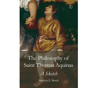 Stephen L. Brock The Philosophy of Saint Thomas Aquinas (Tascabile) N/A