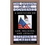 Stephen L. Carter The Dissent of the Governed (Tascabile)
