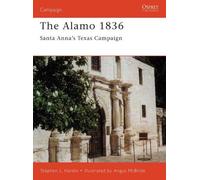Stephen L Hardin The Alamo 1836 (Tascabile) Campaign