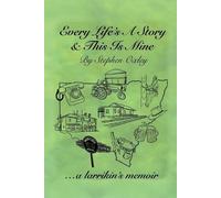 Stephen L Oxley Every Life's a Story & This is Mine (Tascabile)