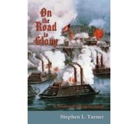 Stephen L Turner On the Road to Glory (Tascabile) Western Quest