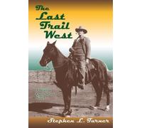 Stephen L Turner The Last Trail West (Tascabile)
