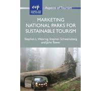 Stephen L. Wearing John Tower Step Marketing National Parks for Sus (Tascabile)