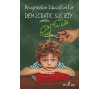 Stephen Lafer Progressive Education for Democratic Society (Tascabile)