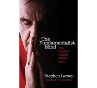 Stephen Larsen The Fundamentalist Mind (Tascabile)