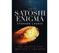Stephen Laurie The Satoshi Enigma (Tascabile)