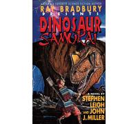 Stephen Leigh John J Miller Ray Bradbury Presents Dinosaur Samurai (Tascabile)