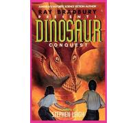 Stephen Leigh Ray Bradbury Presents Dinosaur Conquest (Tascabile)