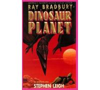 Stephen Leigh Ray Bradbury Presents Dinosaur Planet (Tascabile)