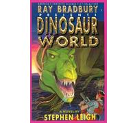 Stephen Leigh Wayne D Barlowe Ray Bradbury Presents Dinosaur World (Tascabile)