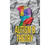 Stephen Leighton Autism B Theory (Tascabile)