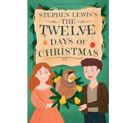 Stephen Lewis's The Twelve Days of Christmas