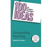 Stephen Lockyer 100 Ideas for Primary Teachers: Outstanding Teaching (Tascabile)