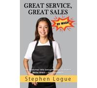 Stephen Logue Great Service, Great Sales (Tascabile)