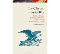 Stephen Long The CIA and the Soviet Bloc (Tascabile)