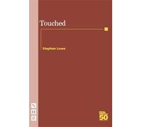 Stephen Lowe Touched (Tascabile) NHB Modern Plays