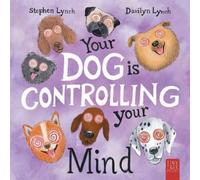Stephen Lynch Your Dog Is Controlling Your Mind (Tascabile)