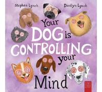 Stephen Lynch Your Dog Is Controlling Your Mind (Tascabile)