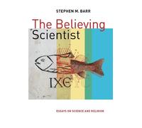 Stephen M. Barr Believing Scientist (Tascabile)