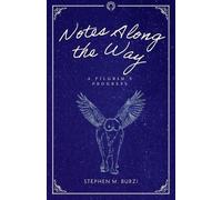 Stephen M Burzi Notes Along the Way (Tascabile)