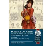 Stephen M. Cart Science of Arms: The Art of War in the Centur (Copertina rigida)