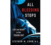 Stephen M Cohn All Bleeding Stops (Copertina rigida)