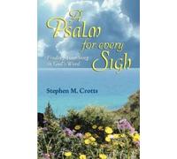 Stephen M Crotts Psalm for Every Sigh (Tascabile)